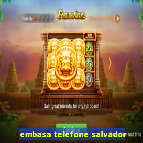 embasa telefone salvador